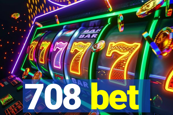 708 bet